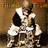 Thing Fish
